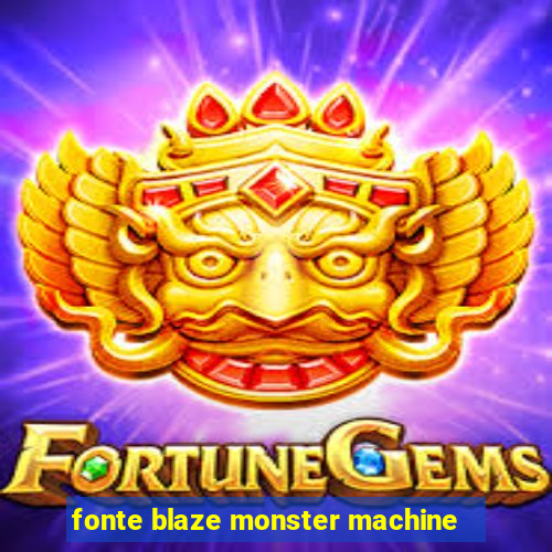 fonte blaze monster machine